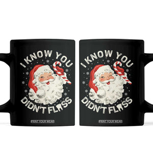 I Know You Didnt Floss Coffee Mug Funny Dentist Christmas Santa Dental Hygiene TS10 Black Print Your Wear