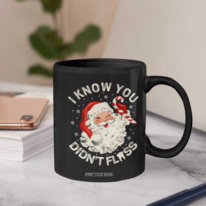 I Know You Didnt Floss Coffee Mug Funny Dentist Christmas Santa Dental Hygiene TS10 Print Your Wear