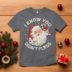I Know You Didnt Floss T Shirt Funny Dentist Christmas Santa Dental Hygiene TS10 Charcoal Print Your Wear