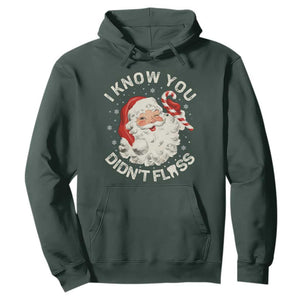 I Know You Didnt Floss Hoodie Funny Dentist Christmas Santa Dental Hygiene TS10 Dark Forest Green Print Your Wear