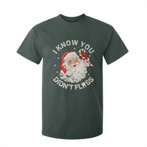 I Know You Didnt Floss T Shirt For Kid Funny Dentist Christmas Santa Dental Hygiene TS10 Dark Forest Green Print Your Wear