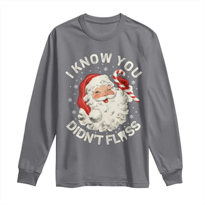 I Know You Didnt Floss Long Sleeve Shirt Funny Dentist Christmas Santa Dental Hygiene TS10 Charcoal Print Your Wear