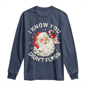 I Know You Didnt Floss Long Sleeve Shirt Funny Dentist Christmas Santa Dental Hygiene TS10 Navy Print Your Wear