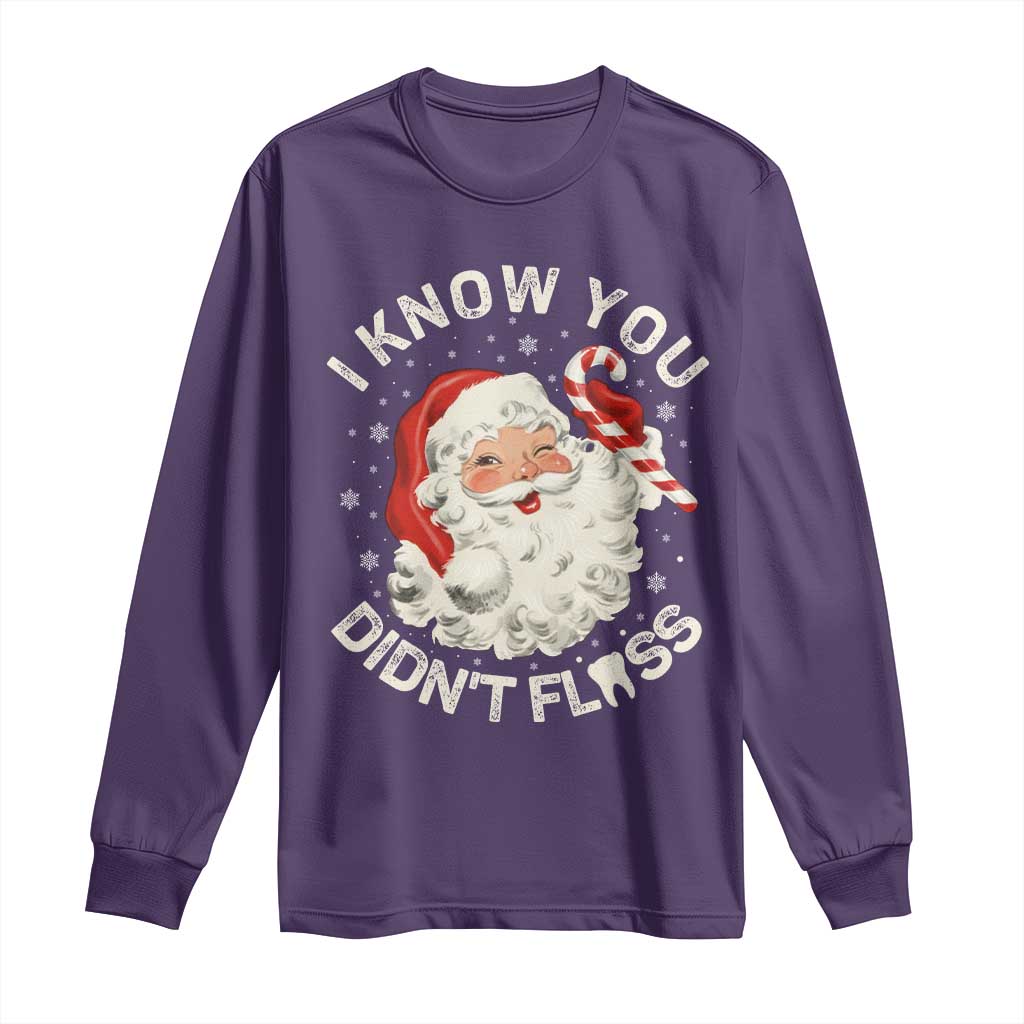 I Know You Didnt Floss Long Sleeve Shirt Funny Dentist Christmas Santa Dental Hygiene TS10 Purple Print Your Wear