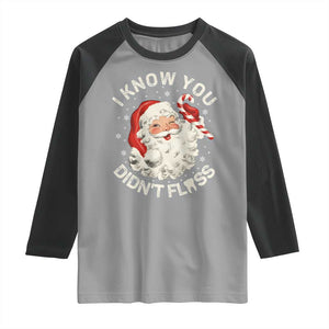 I Know You Didnt Floss Raglan Shirt Funny Dentist Christmas Santa Dental Hygiene TS10 Sport Gray Black Print Your Wear