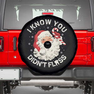 I Know You Didnt Floss Spare Tire Cover Funny Dentist Christmas Santa Dental Hygiene TS10 Black Print Your Wear