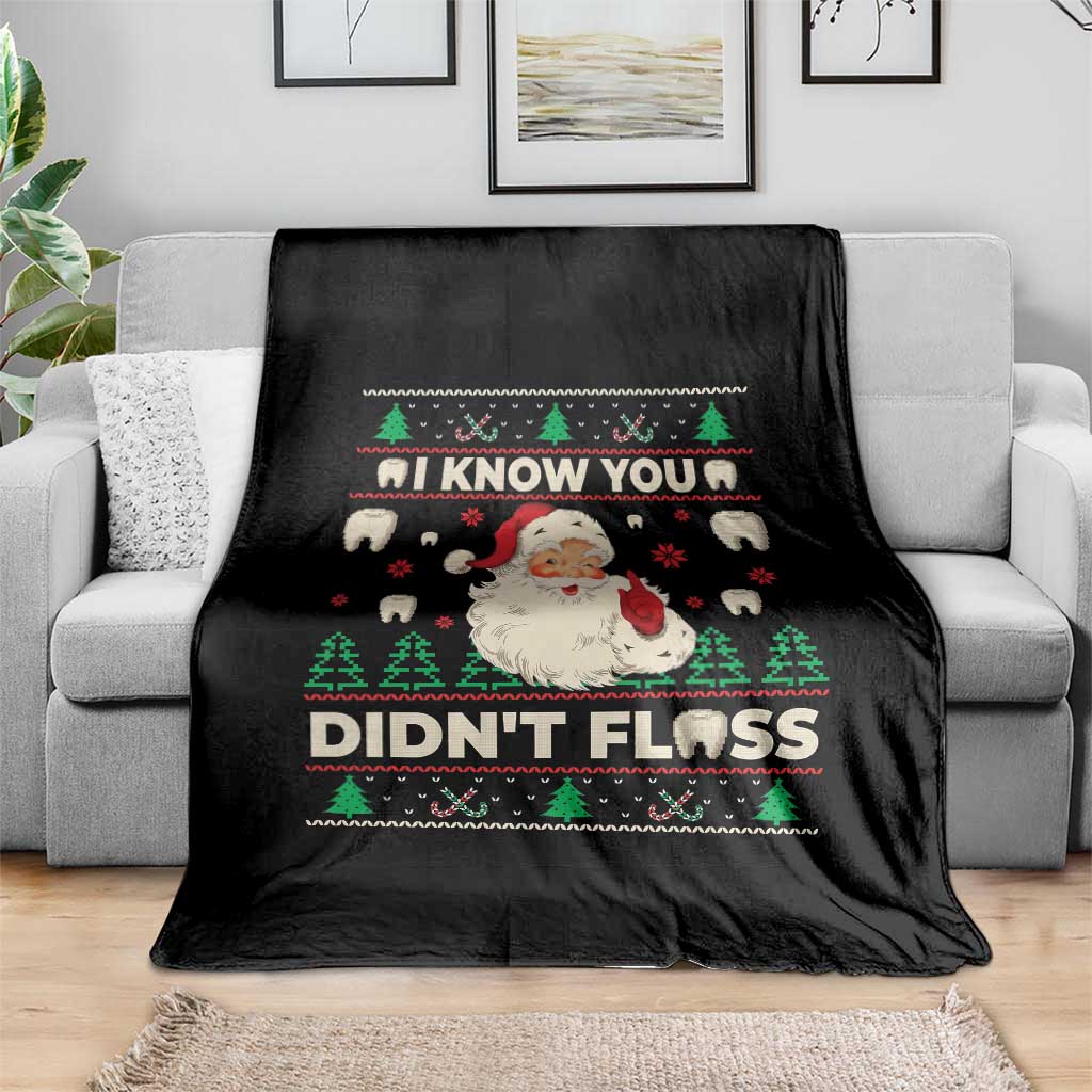 I Know You Didnt Floss Dentist Ugly Christmas Throw Blanket Funny Santa Dental Hygiene TS10 Print Your Wear