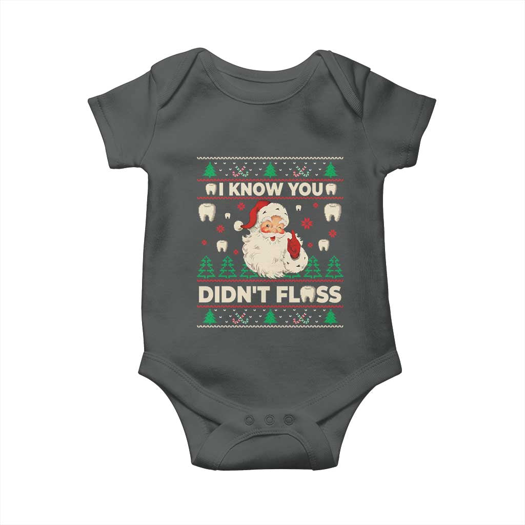 I Know You Didnt Floss Dentist Ugly Christmas Baby Onesie Funny Santa Dental Hygiene TS10 Dark Heather Print Your Wear