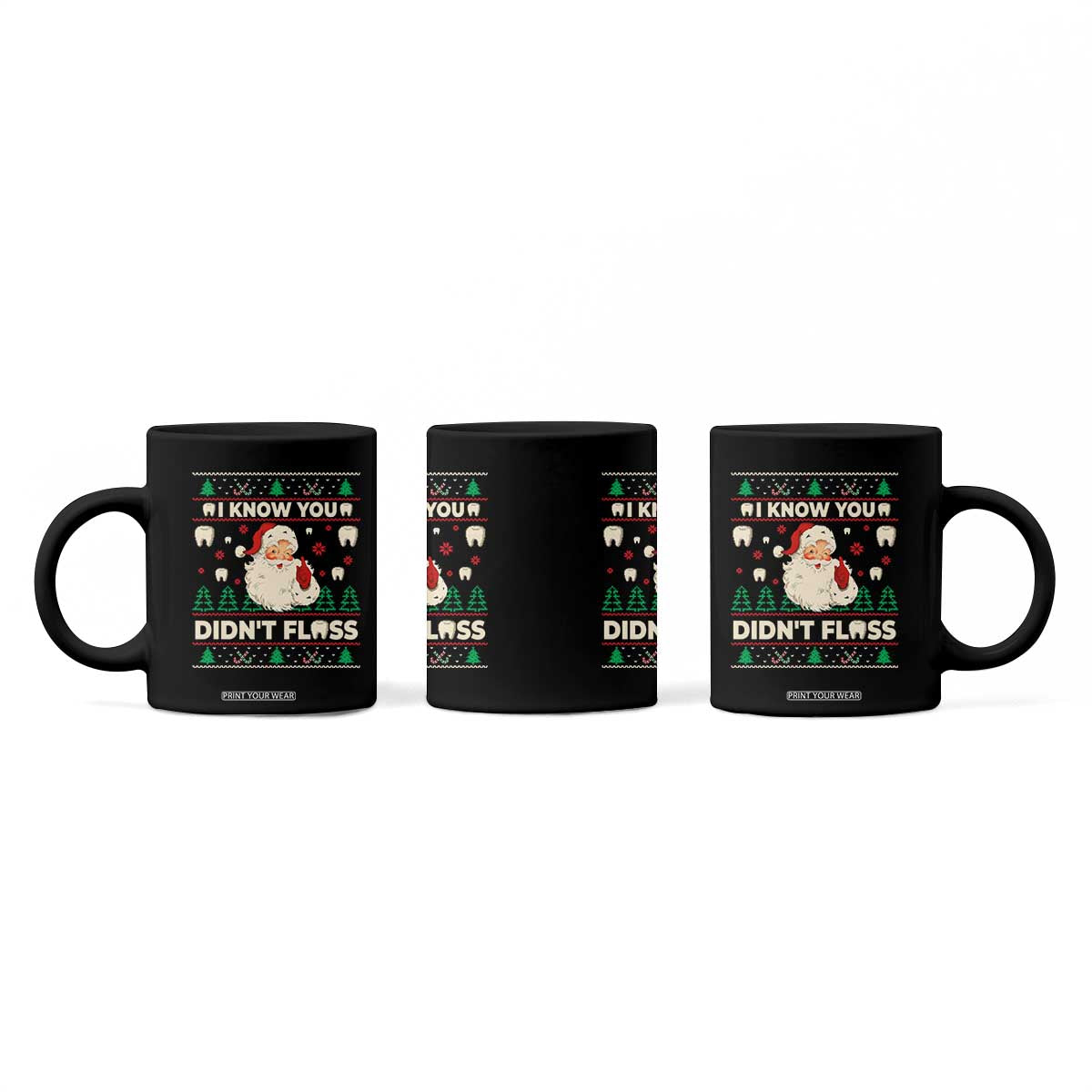 I Know You Didnt Floss Dentist Ugly Christmas Coffee Mug Funny Santa Dental Hygiene TS10 Print Your Wear