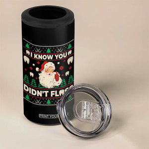 I Know You Didnt Floss Dentist Ugly Christmas 4 in 1 Can Cooler Tumbler Funny Santa Dental Hygiene TS10 Print Your Wear