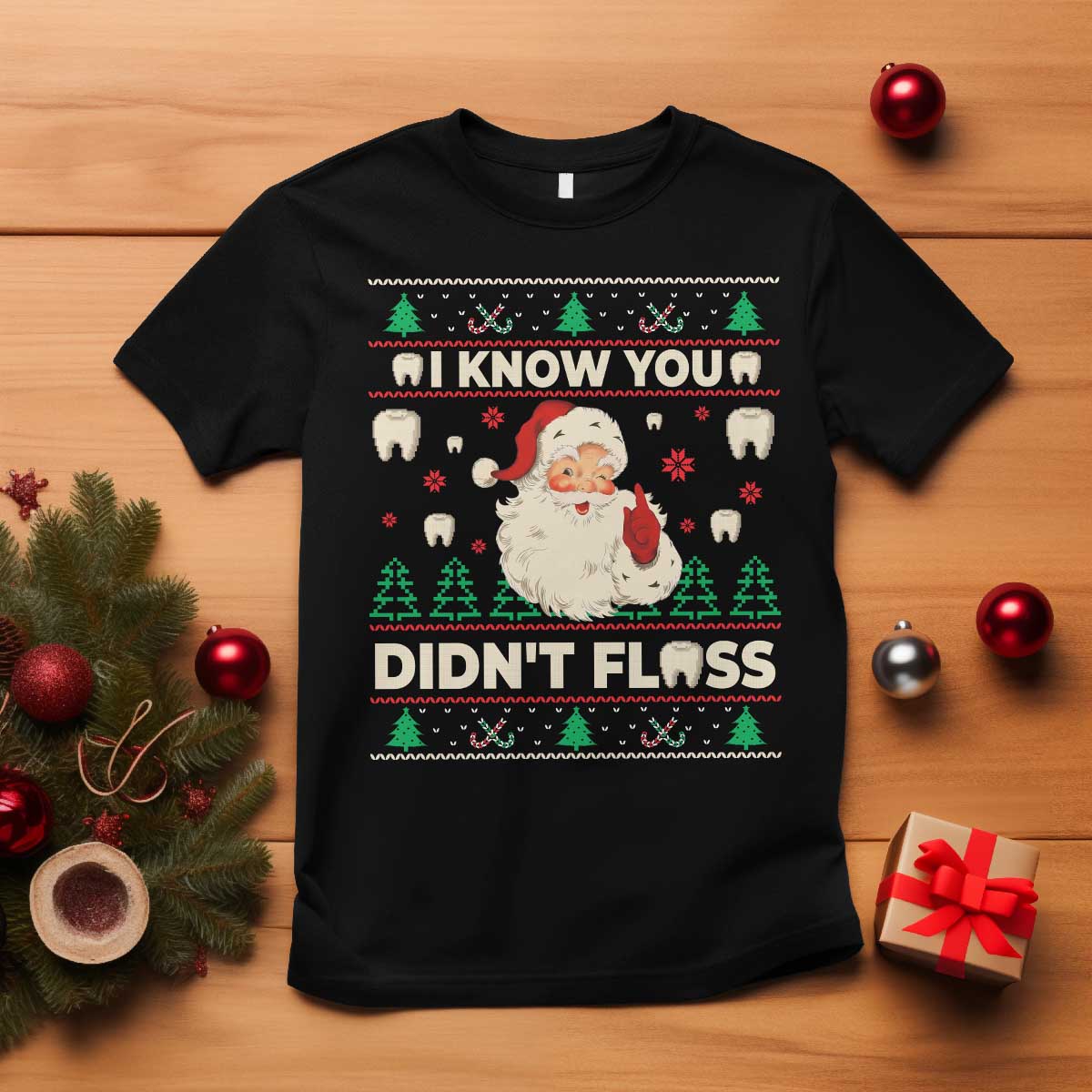I Know You Didnt Floss Dentist Ugly Christmas T Shirt Funny Santa Dental Hygiene TS10 Black Print Your Wear