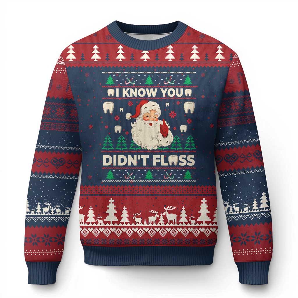 I Know You Didnt Floss Dentist Ugly Xmas Ugly Christmas Sweater Funny Santa Dental Hygiene TS10 Navy Red Print Your Wear
