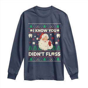 I Know You Didnt Floss Dentist Ugly Christmas Long Sleeve Shirt Funny Santa Dental Hygiene TS10 Navy Print Your Wear