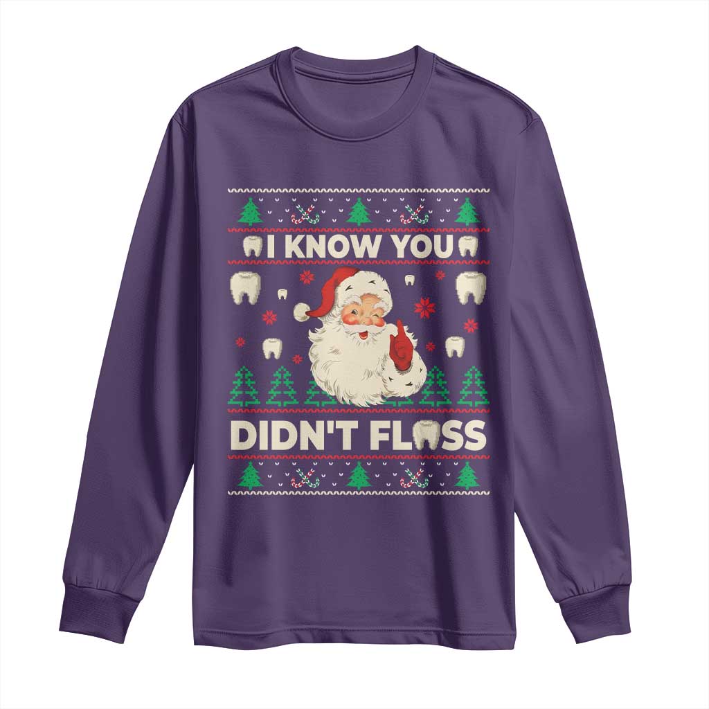 I Know You Didnt Floss Dentist Ugly Christmas Long Sleeve Shirt Funny Santa Dental Hygiene TS10 Purple Print Your Wear
