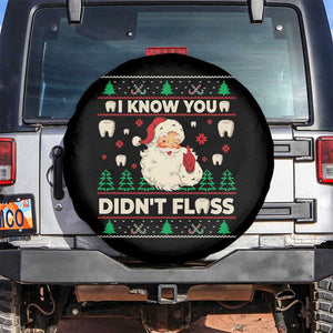 I Know You Didnt Floss Dentist Ugly Christmas Spare Tire Cover Funny Santa Dental Hygiene TS10 No hole Black Print Your Wear