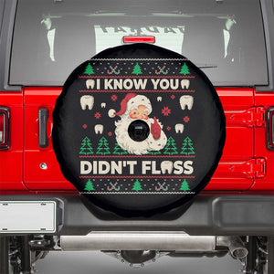 I Know You Didnt Floss Dentist Ugly Christmas Spare Tire Cover Funny Santa Dental Hygiene TS10 Black Print Your Wear
