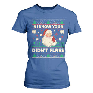 I Know You Didnt Floss Dentist Ugly Christmas T Shirt For Women Funny Santa Dental Hygiene TS10 Royal Blue Print Your Wear