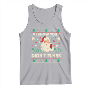 I Know You Didnt Floss Dentist Ugly Christmas Tank Top Funny Santa Dental Hygiene TS10 Athletic Heather Print Your Wear