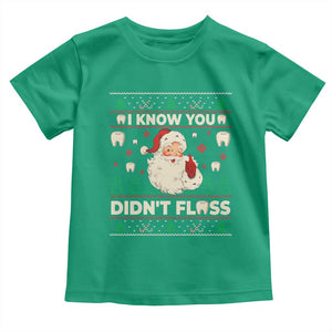 I Know You Didnt Floss Dentist Ugly Christmas Toddler T Shirt Funny Santa Dental Hygiene TS10 Irish Green Print Your Wear