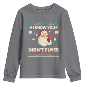 I Know You Didnt Floss Dentist Ugly Christmas Youth Sweatshirt Funny Santa Dental Hygiene TS10 Charcoal Print Your Wear