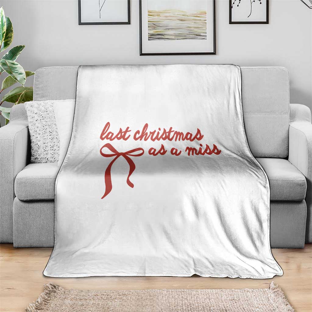 Last Christmas As A Miss Throw Blanket Bride To Be Future Mrs Xmas Engaged Gift TS10 Print Your Wear