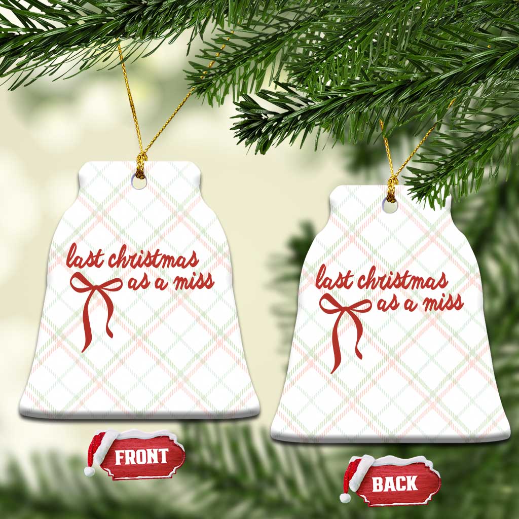Last Christmas As A Miss Ceramic Ornament Bride To Be Future Mrs Xmas Engaged Gift TS10 Print Your Wear
