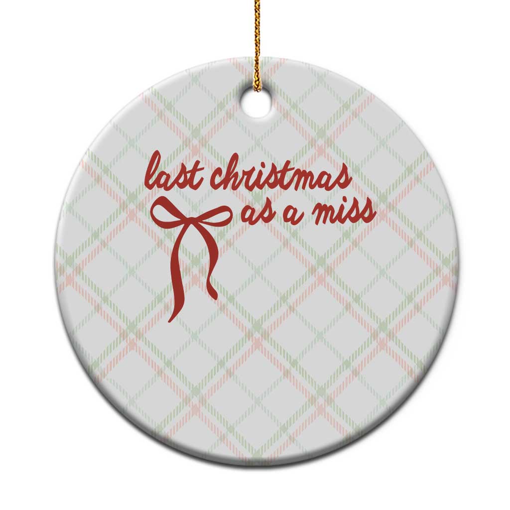 Last Christmas As A Miss Ceramic Ornament Bride To Be Future Mrs Xmas Engaged Gift TS10 1pc Christmas Plaid Print Your Wear