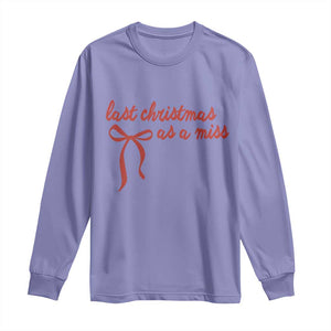 Last Christmas As A Miss Long Sleeve Shirt Bride To Be Future Mrs Xmas Engaged Gift TS10 Violet Print Your Wear
