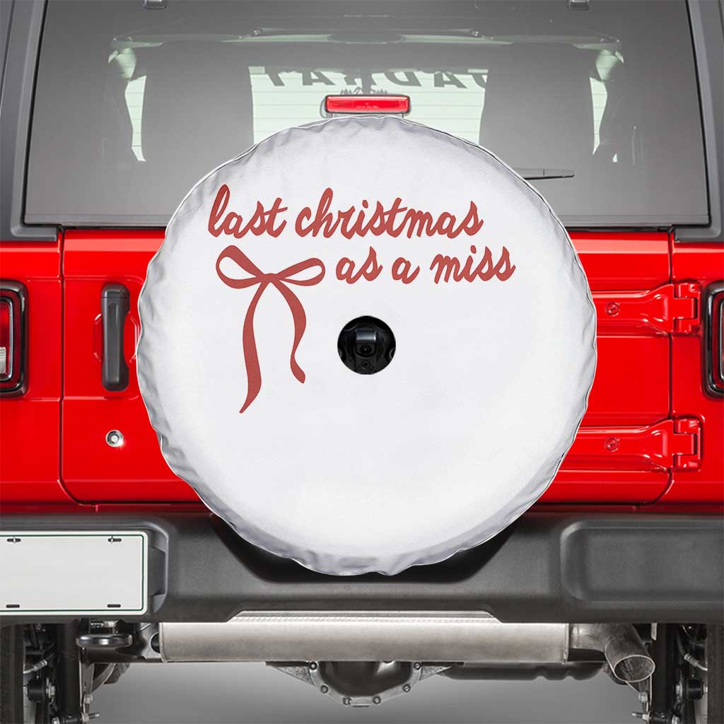 Last Christmas As A Miss Spare Tire Cover Bride To Be Future Mrs Xmas Engaged Gift TS10 White Print Your Wear