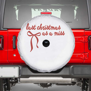 Last Christmas As A Miss Spare Tire Cover Bride To Be Future Mrs Xmas Engaged Gift TS10 White Print Your Wear