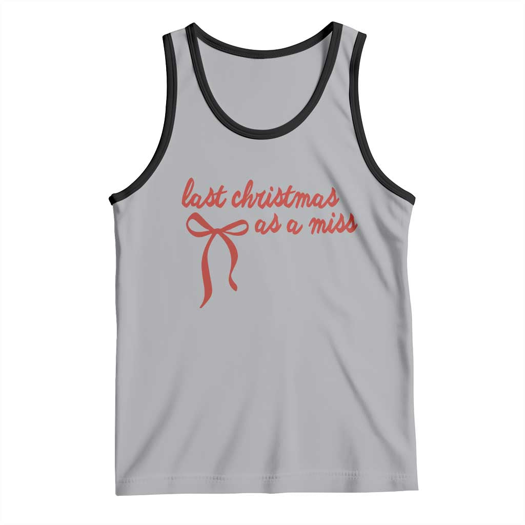 Last Christmas As A Miss Tank Top Bride To Be Future Mrs Xmas Engaged Gift TS10 Athletic Heather Black Print Your Wear