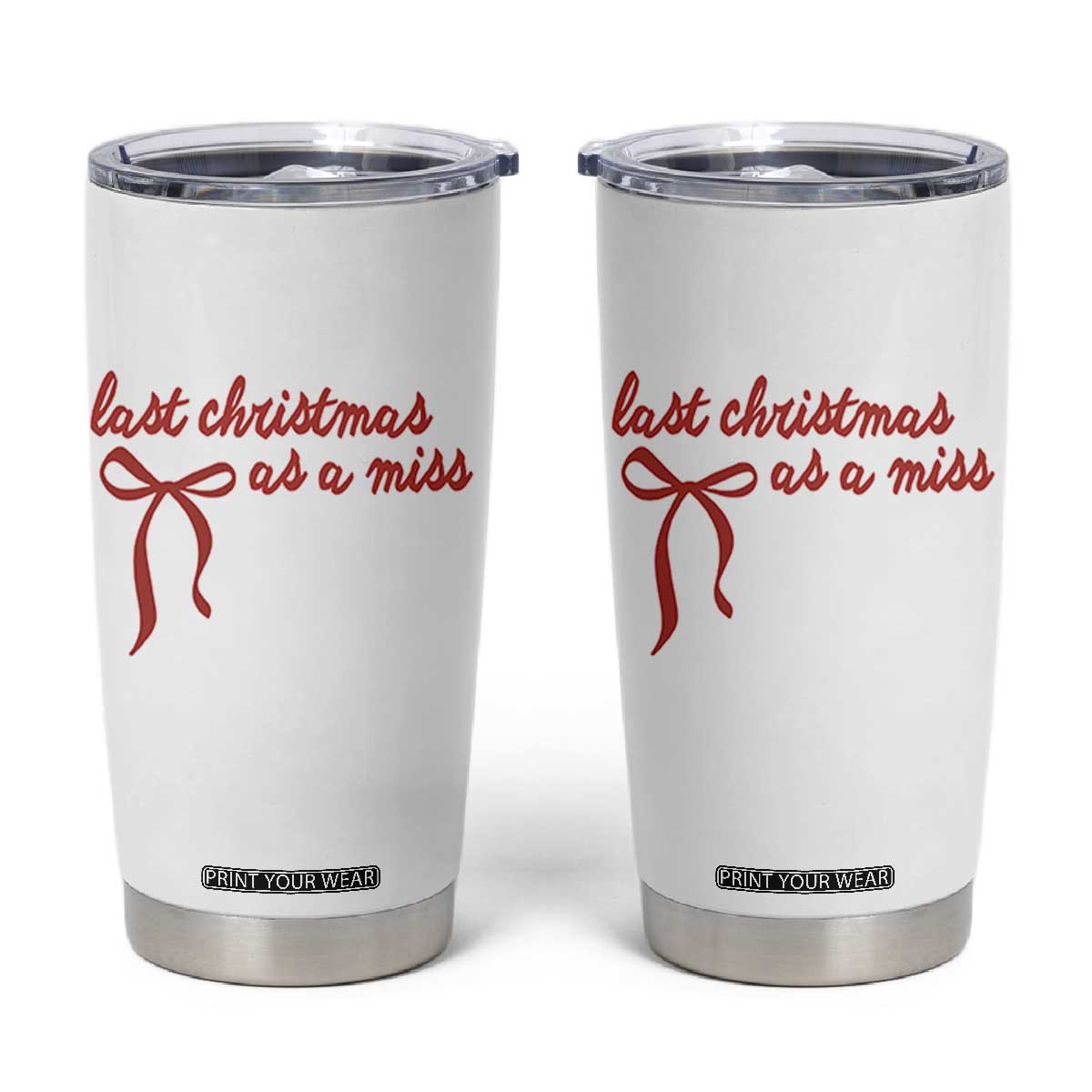 Last Christmas As A Miss Tumbler Cup Bride To Be Future Mrs Xmas Engaged Gift TS10 White Print Your Wear