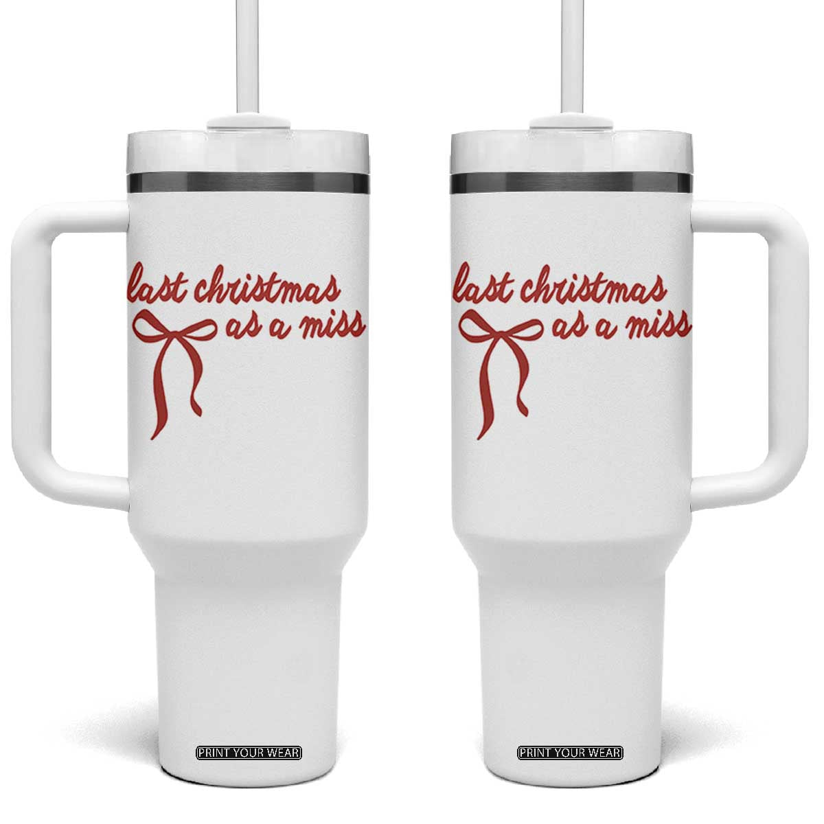 Last Christmas As A Miss Tumbler With Handle Bride To Be Future Mrs Xmas Engaged Gift TS10 One Size: 40 oz White Print Your Wear