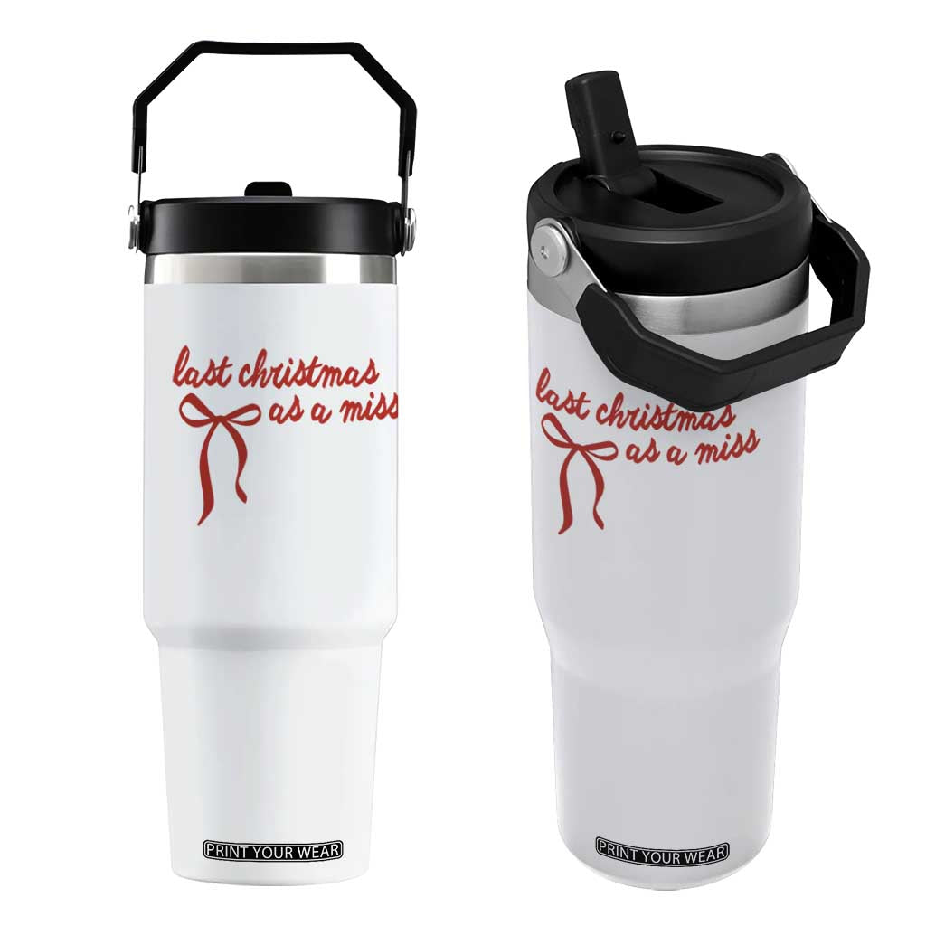 Last Christmas As A Miss Flip Straw Tumbler Bride To Be Future Mrs Xmas Engaged Gift TS10 One Size: 30 oz White Print Your Wear