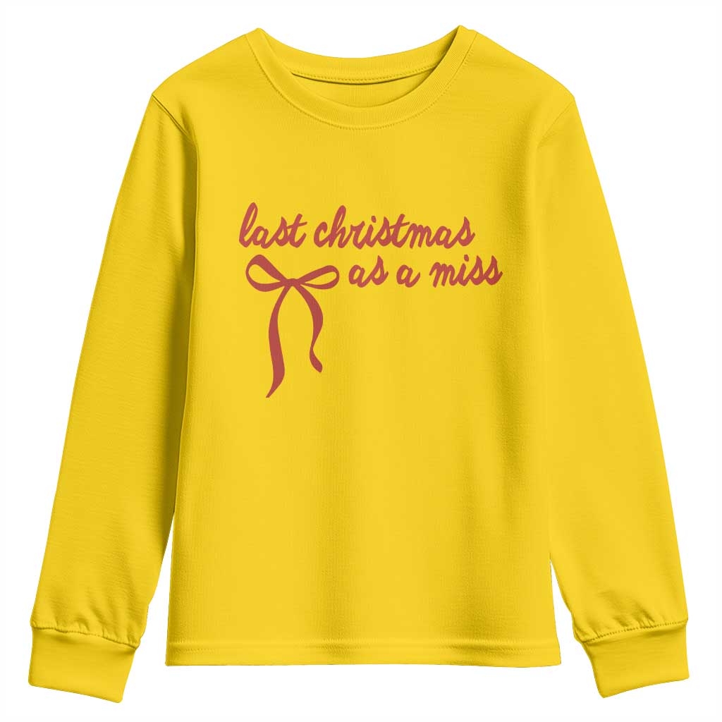 Last Christmas As A Miss Youth Sweatshirt Bride To Be Future Mrs Xmas Engaged Gift TS10 Daisy Print Your Wear