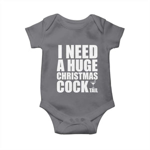 I Need a Huge Christmas COCKtail Baby Onesie Funny Adult Humor Inappropriate Drinking Gift TS10 Charcoal Print Your Wear