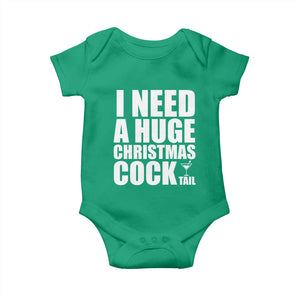 I Need a Huge Christmas COCKtail Baby Onesie Funny Adult Humor Inappropriate Drinking Gift TS10 Irish Green Print Your Wear