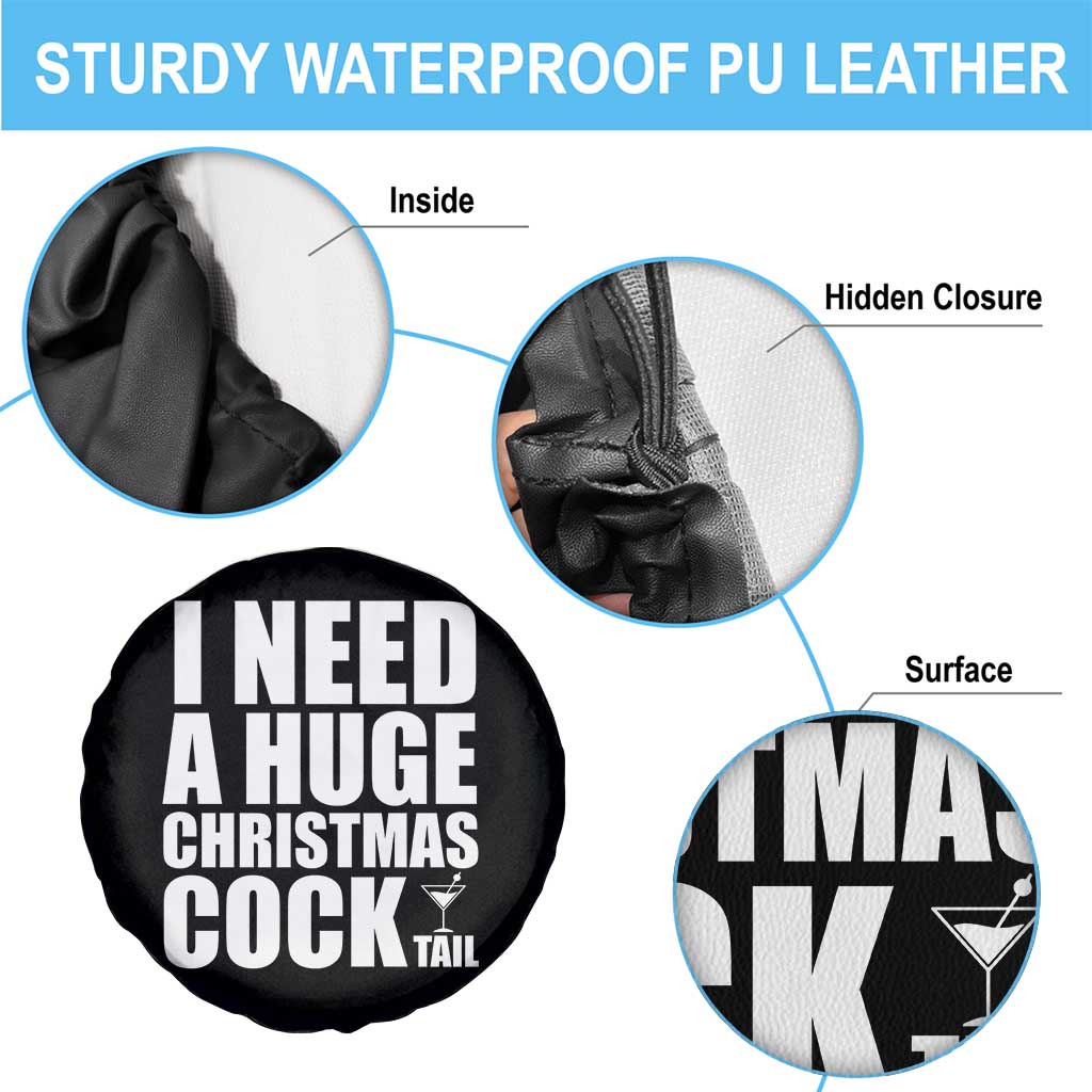 I Need a Huge Christmas COCKtail Spare Tire Cover Funny Adult Humor Inappropriate Drinking Gift TS10 Print Your Wear