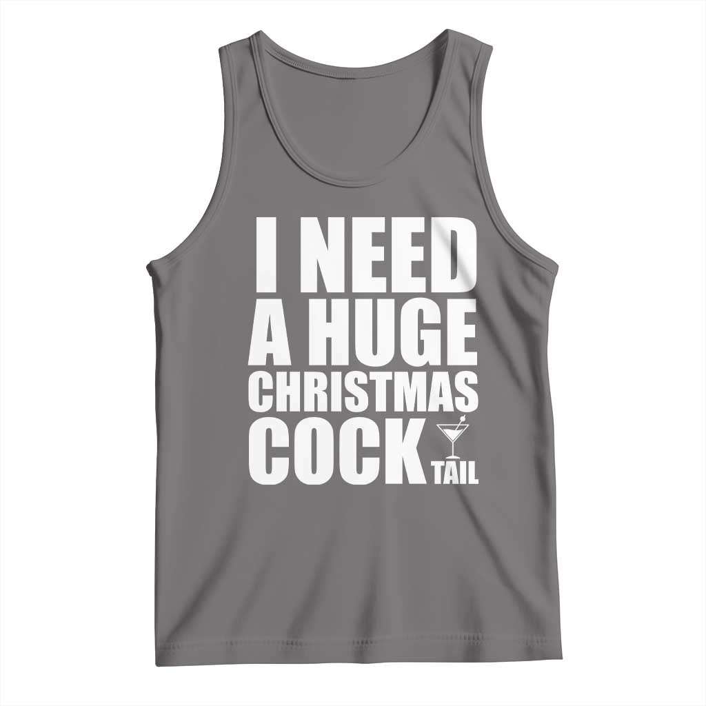I Need a Huge Christmas COCKtail Tank Top Funny Adult Humor Inappropriate Drinking Gift TS10 Deep Heather Print Your Wear