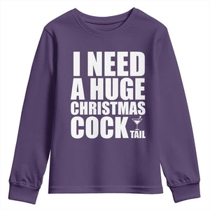 I Need a Huge Christmas COCKtail Youth Sweatshirt Funny Adult Humor Inappropriate Drinking Gift TS10 Purple Print Your Wear