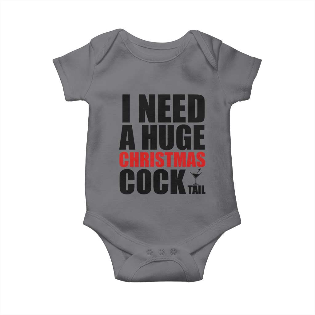 Funny Inappropriate Christmas Baby Onesie I Need a Huge Christmas COCKtail Adult Humor Drinking Gift TS10 Charcoal Print Your Wear