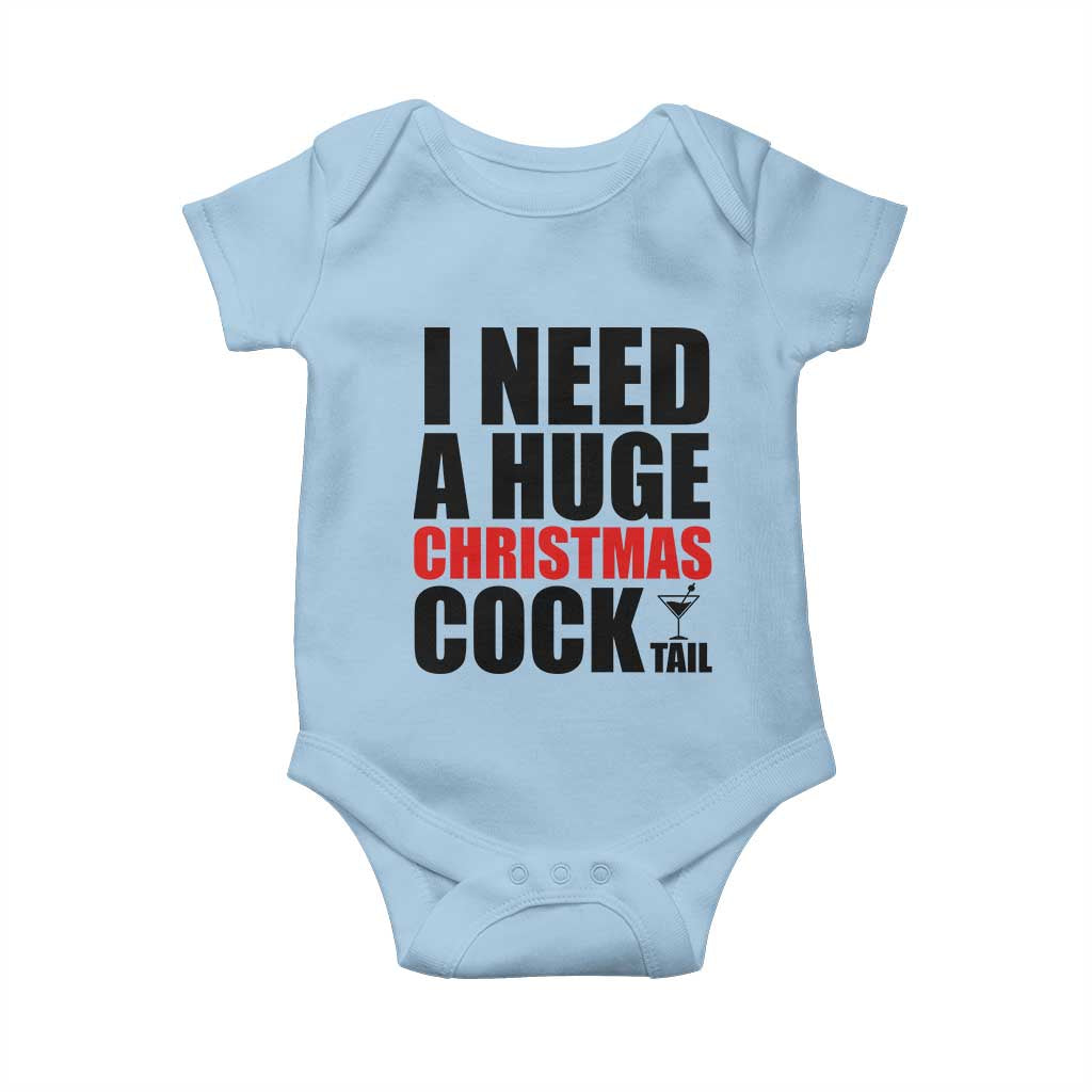 Funny Inappropriate Christmas Baby Onesie I Need a Huge Christmas COCKtail Adult Humor Drinking Gift TS10 Light Blue Print Your Wear