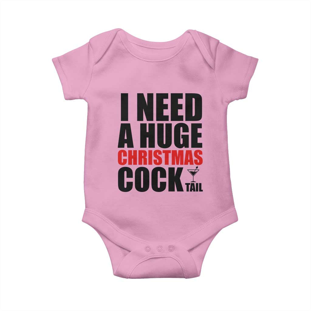 Funny Inappropriate Christmas Baby Onesie I Need a Huge Christmas COCKtail Adult Humor Drinking Gift TS10 Light Pink Print Your Wear