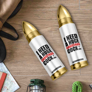 Funny Inappropriate Christmas Bullet Tumbler I Need a Huge Christmas COCKtail Adult Humor Drinking Gift TS10 Print Your Wear