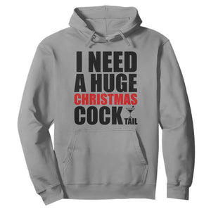 Funny Inappropriate Christmas Hoodie I Need a Huge Christmas COCKtail Adult Humor Drinking Gift TS10 Sport Gray Print Your Wear