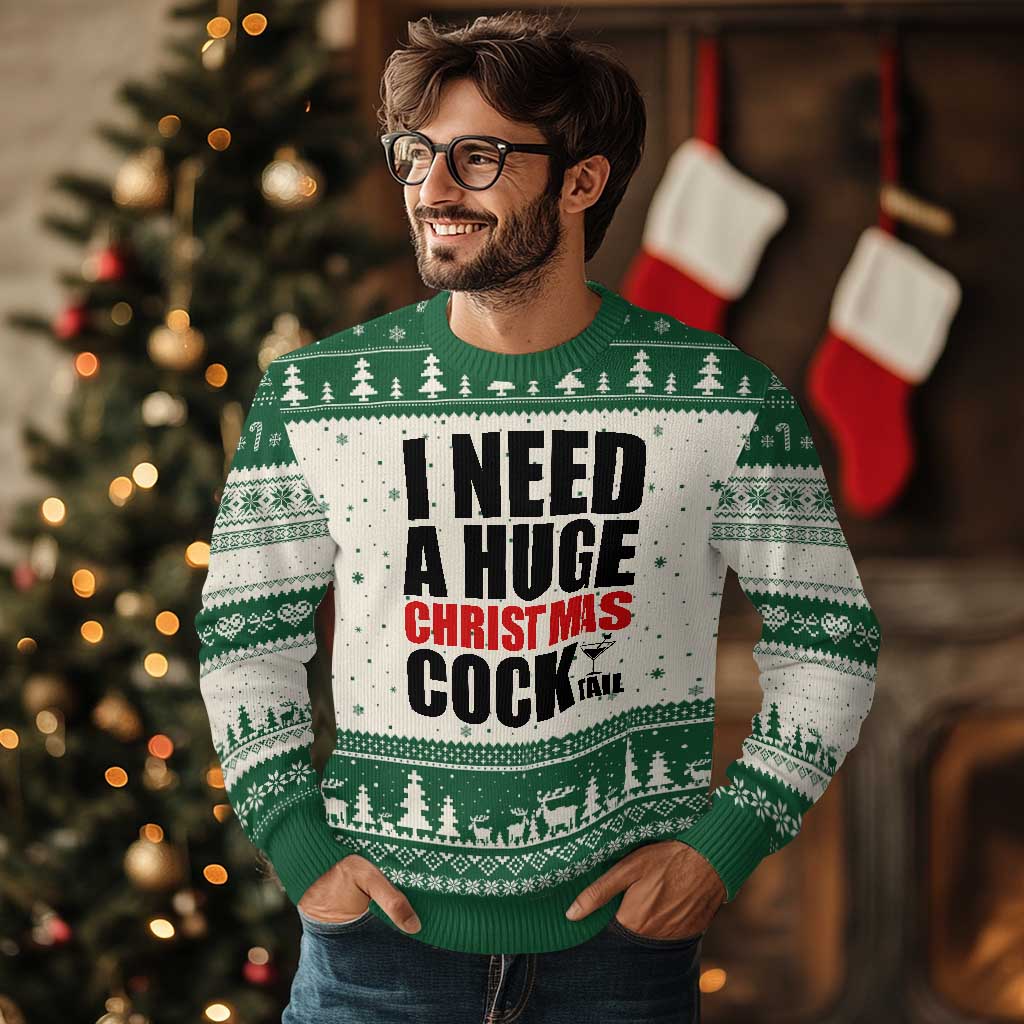 Funny Inappropriate Xmas Ugly Christmas Sweater I Need a Huge Christmas COCKtail Adult Humor Drinking Gift TS10 Beige Green Print Your Wear