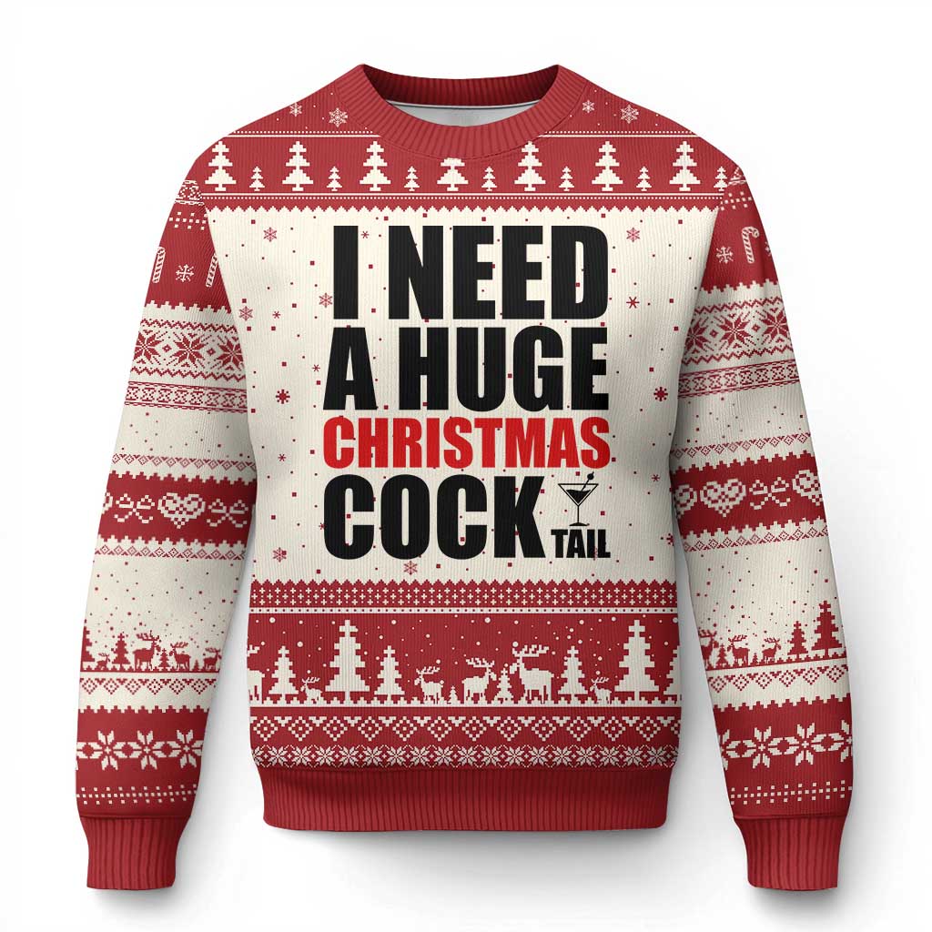 Funny Inappropriate Xmas Ugly Christmas Sweater I Need a Huge Christmas COCKtail Adult Humor Drinking Gift TS10 Beige Red Print Your Wear