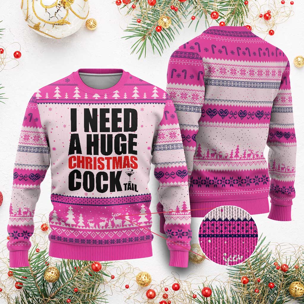Funny Inappropriate Xmas Ugly Christmas Sweater I Need a Huge Christmas COCKtail Adult Humor Drinking Gift TS10 Hot Pink Print Your Wear