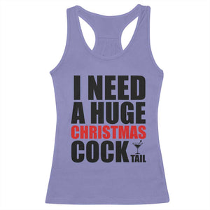 Funny Inappropriate Christmas Racerback Tank Top I Need a Huge Christmas COCKtail Adult Humor Drinking Gift TS10 Violet Print Your Wear
