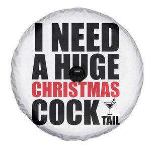 Funny Inappropriate Christmas Spare Tire Cover I Need a Huge Christmas COCKtail Adult Humor Drinking Gift TS10 Print Your Wear